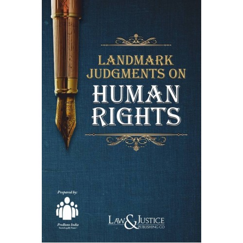 Law & Justice Publishing Co's Landmark Judgments on Human Rights by ProBono India (SocioLegally Yours)